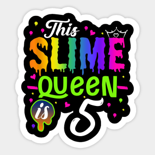 Kids This Slime Queen Is 5 Girl 5th Birthday Party Squad Outfit Sticker